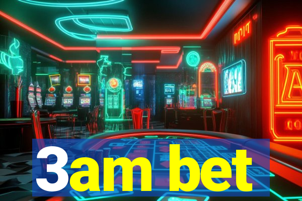 3am bet